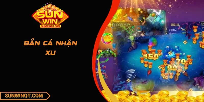Bắn Cá Nhận Xu
