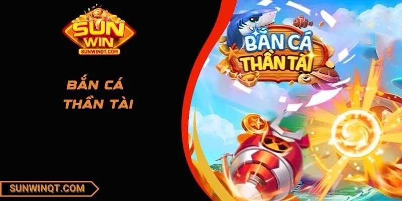 bắn cá thần tài