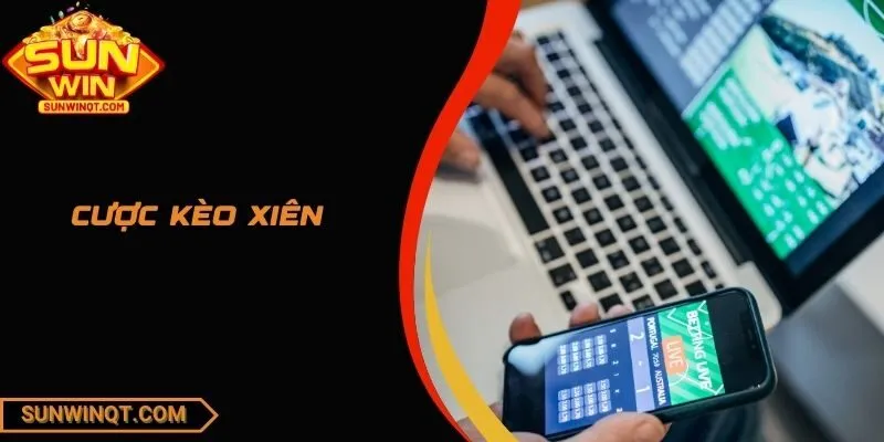 Cược Kèo Xiên