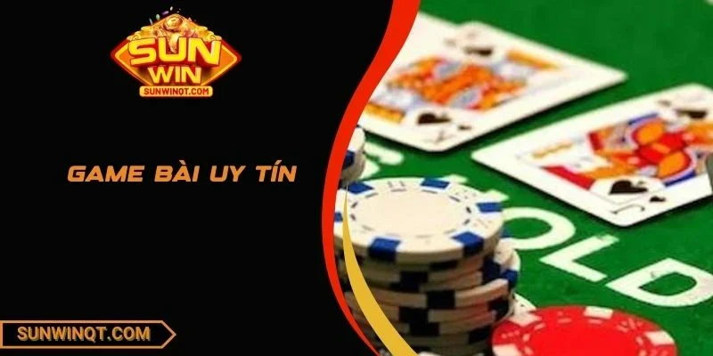 Game bài uy tín