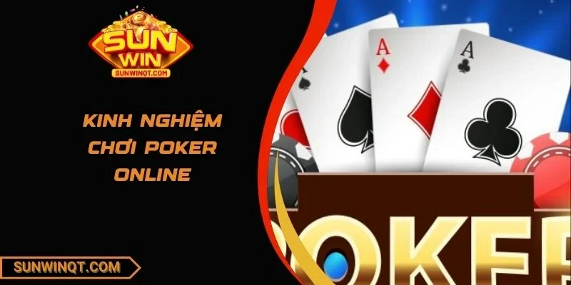 Kinh nghiệm chơi Poker online
