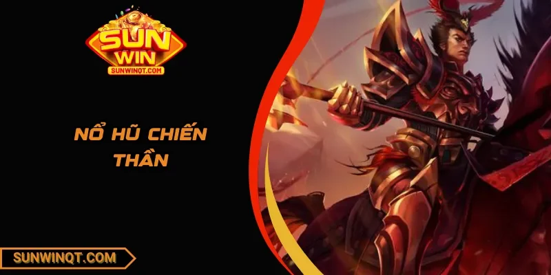 Nổ hũ chiến thần