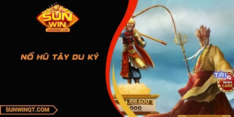 Nổ Hũ Tây Du Ký