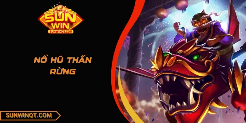 nổ hũ thần rừng