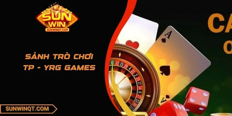 Sảnh trò chơi TP - YRG games